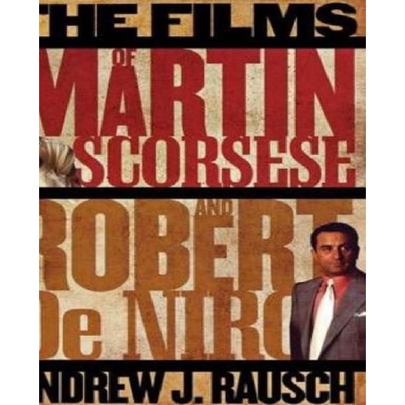 The Films of Martin Scorsese and Robert De Niro