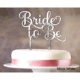 thumbnail image 1 of Bride To Be Wedding Cake Topper Custom Mirror White Cake Topper Wedding Cake Decoration Available 6-7 Inches Wide, 1 of 1