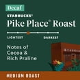 thumbnail image 3 of Starbucks K-Cup Coffee Pods , Medium Roast Coffee, Decaf Pike Place Roast, 100% Arabica, 4 boxes (96 Pods total), 3 of 5