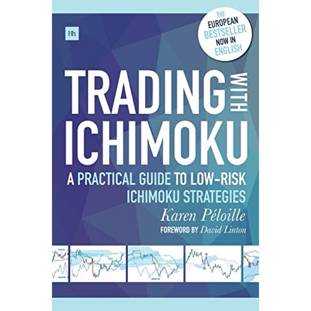 Trading with Ichimoku: A practical guide to low-risk Ichimoku strategies