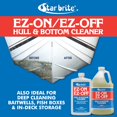 thumbnail image 2 of Star Brite Hull Cleaner 092832 EZ-ON EZ-Off; Use To Remove Deposit On Boat Bottom/Scum Line/Rust Stain; 32 Ounce Bottle; Single; With US Label, 2 of 3