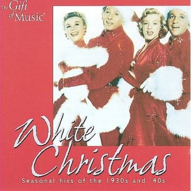 White Christmas - Seasonal Hits of the 1930's and '40s