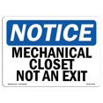 thumbnail image 1 of SignMission OS-NS-D-35-L-14168 Notice Mechanical Closet Not An Exit OSHA Decal Sign, 1 of 1