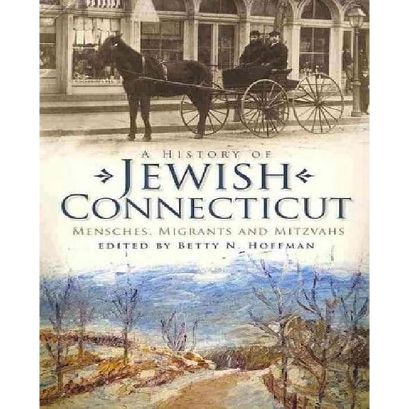 Un History de Connecticut Juif: Hommes, Migrants et Mitsvahs