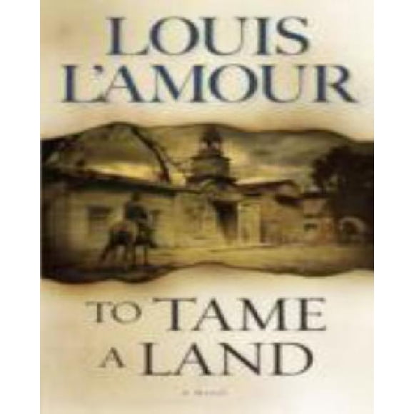 To Tame a Land