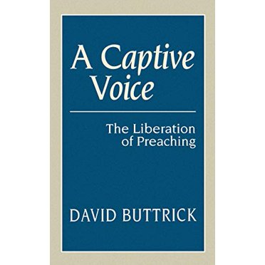 A Captive Voice (Liberation of Preaching)
