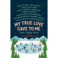 thumbnail image 2 of My True Love Gave to Me: Twelve Holiday Stories, 2 of 3