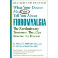 thumbnail image 1 of Ce Que Votre Médecin Peut Ne Pas Vous Dire sur la Fibromyalgie: le Traitement Révolutionnaire Qui Peut Inverser la Maladie, 1 of 2