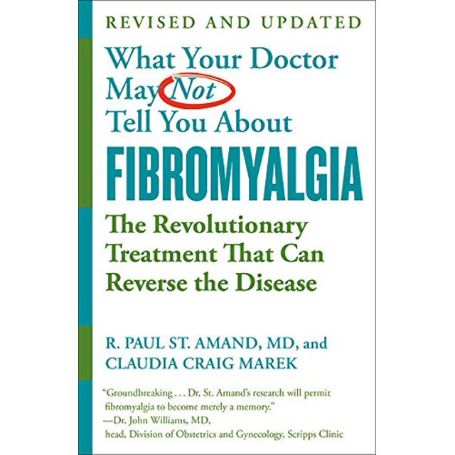 Ce Que Votre Médecin Peut Ne Pas Vous Dire sur la Fibromyalgie: le Traitement Révolutionnaire Qui Peut Inverser la Maladie