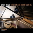 thumbnail image 1 of Larry Willis Cette Fois le Rêve Est sur Moi * CD, 1 of 2
