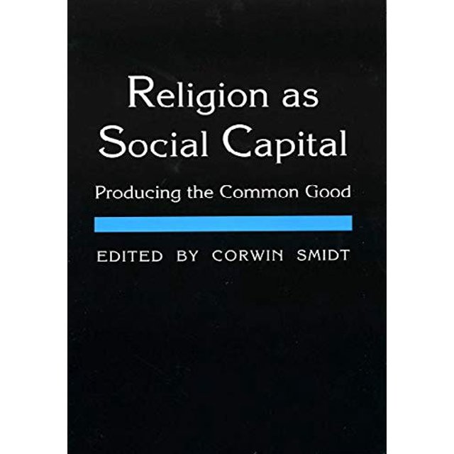 La Religion comme Capital Social: Produisant le Bien Commun