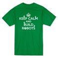 thumbnail image 1 of "Keep Calm And Build Robots" Robot Graphics Around Men's Kelly Green T-shirt, 1 of 1