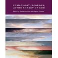 thumbnail image 1 of Cosmology, Ecology, and the Energy of God, 1 of 2