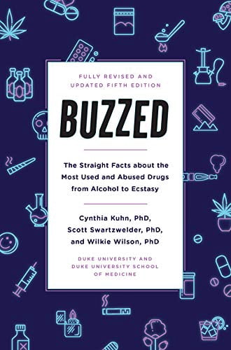 Buzzed: les Faits Directs sur les Drogues les Plus Consommées et Abusées de l'Alcool à l'Extase, Cinquième Édition