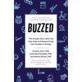thumbnail image 1 of Buzzed: les Faits Directs sur les Drogues les Plus Consommées et Abusées de l'Alcool à l'Extase, Cinquième Édition, 1 of 2
