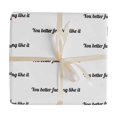 thumbnail image 1 of Hearth & Gear You Better Like It Funny Sarcastic Wrapping Paper – Rude & Wrap For Adults Birthday Holidays Humorous Wrap For Adults Wrapping Paper Wedding Outer Space Wrapping Paper Pickle Wrapping, 1 of 4
