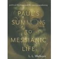 thumbnail image 1 of Paul's Summons to Messianic Life, L. L. Welborn Paperback, 1 of 1