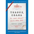 thumbnail image 1 of Thanks, Obama: My Hopey, Changey White House Years, 1 of 3