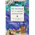 thumbnail image 1 of Sur la Route avec Saint Auguste : une Spiritualité du Monde Réel pour des Cœurs Sans Repos, 1 of 3