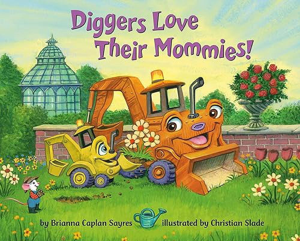 Diggers Love Their Mommies! (Where Do...Series)
