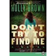 thumbnail image 1 of Don't Try To Find Me: A Novel, 1 of 2