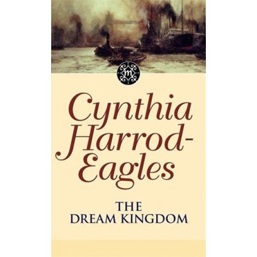 The Dream Kingdom: The Morland Dynasty, Book 26 (Morland Dynasty)