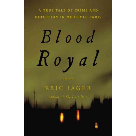 Blood Royal, Eric Jager Hardcover