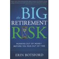 thumbnail image 2 of The Big Retirement Risk: Running Out of Money Before You Run Out of Time, 2 of 2