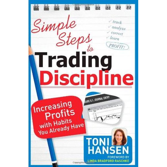 Simple Steps to Trading Discipline: Increasing Profits with Habits You Already Have