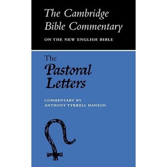 The Pastoral Letters (Cambridge Bible Commentaries on the New English Bible)