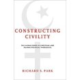 thumbnail image 1 of Constructing Civility, Richard S. Park Hardcover, 1 of 2