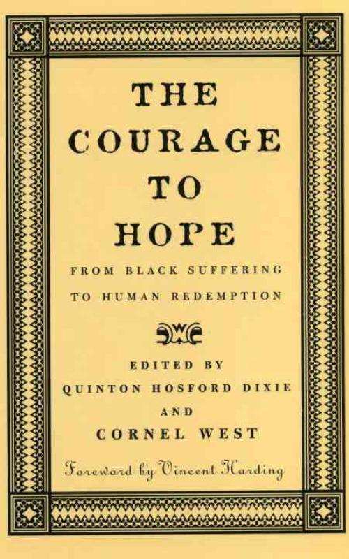 Courage to Hope, Cornel West, Quinton Hosford Dixie Paperback