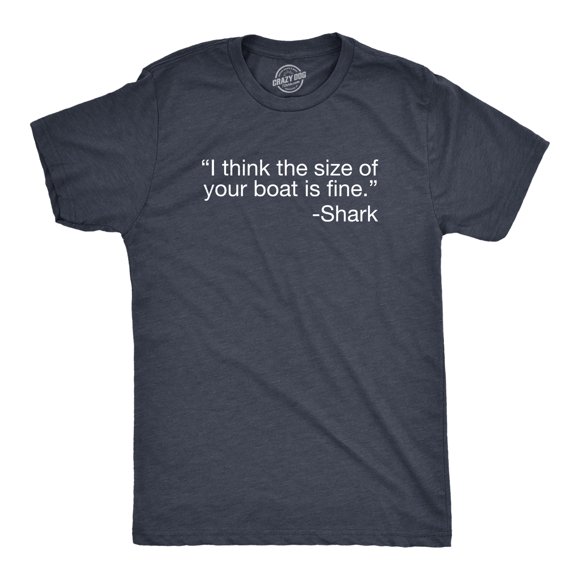 T-shirt pour Hommes « I Think The Size Of Your Boat Is Fine » Drôle Shark Attaque Citation Blague pour Gars (Heather Navy - Boat) - L