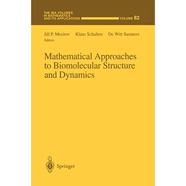 Approches Mathématiques de la Structure et de la Dynamique Biomoléculaires (les Volumes IMA en Mathématiques et Ses Applications)