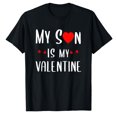 thumbnail image 1 of AALJY Mon Fils Est Mon Valentin Mignon Cadeaux de la Saint-Valentin Maman Papa T-Shirt, 1 of 5