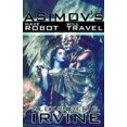 thumbnail image 4 of Have Robot, Will Travel, Alexander C. Irvine Hardcover, 4 of 4