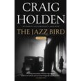 thumbnail image 2 of The Jazz Bird: A Novel, 2 of 3