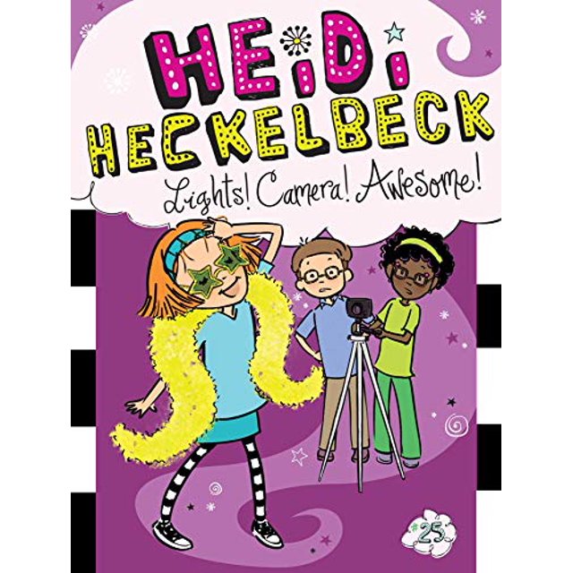 Lights! Camera! Awesome! (Heidi Heckelbeck, Bk. 25)