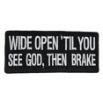 thumbnail image 2 of Wide Open 'Til You See God, Then Brake 4 x 1.75 Inch Patch IVANP1094 F7D5C, 2 of 3