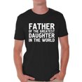 thumbnail image 1 of Awkward Styles Men's Father Of The Greatest Daughter In The World Graphic T-shirt Tops Proud Dad Gift, 1 of 4