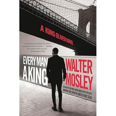 Every Man a King: A King Oliver Novel