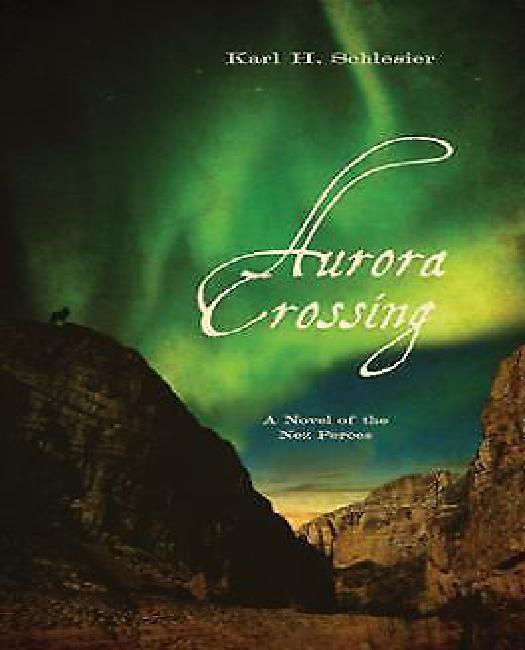Aurora Crossing: A Novel of the Nez Perces