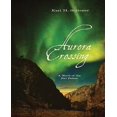 thumbnail image 1 of Aurora Crossing: A Novel of the Nez Perces, 1 of 1