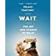 thumbnail image 1 of Wait: The Art and Science of Delay, 1 of 2