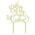 thumbnail image 1 of The Best Is Yet To Come Custom Wooden Wedding Cake Topper Persoanlized Wedding Gift Cake Decoration 6-7 Inches Wide, 1 of 3