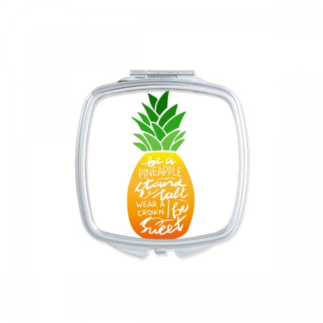 Pineapple Stand Tall Be Sweet Quote Square Mirror Portable Compact Pocket Makeup Double Sided Glass