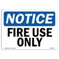thumbnail image 1 of SignMission OS-NS-A-710-L-12709 7 x 10 Po Panneau d'Avertissement OSHA - Utilisation du Feu Seulement, 1 of 1