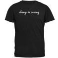 thumbnail image 1 of Social Justice Change Is Coming Mens T Shirt, 1 of 1