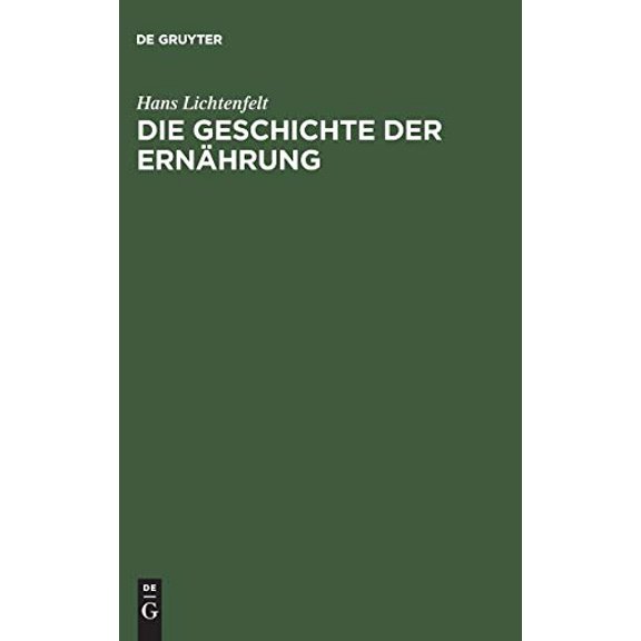 Die Geschichte Der Ernährung (German Edition)