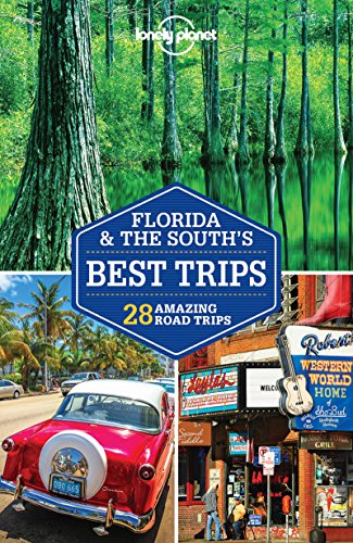 Lonely Planet Florida and the South's Best Trips (Travel Guide)